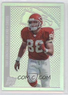 2006 Topps Draft Picks and Prospects (DPP) - [Base] - Chrome Silver Refractor #39 - Tony Gonzalez /99