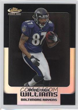 2006 Topps Finest - [Base] - Black Refractor #147 - Demetrius Williams /99