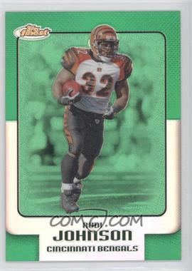 2006 Topps Finest - [Base] - Green Refractor #92 - Rudi Johnson /199