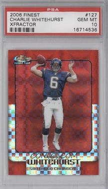 2006 Topps Finest - [Base] - X-Fractor #127 - Charlie Whitehurst /250 [PSA 10 GEM MT]