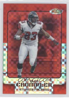 2006 Topps Finest - [Base] - X-Fractor #99 - Alge Crumpler /250