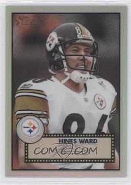 2006 Topps Heritage - Chrome - Refractor #THC82 - Hines Ward /552