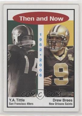 2006 Topps Heritage - Then and Now #TN3 - Y.A. Tittle, Drew Brees