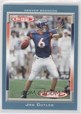 2006 Topps Total - [Base] - Total Blue #464 - Jay Cutler