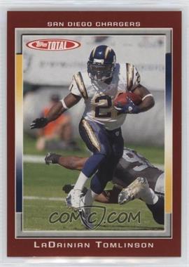 2006 Topps Total - [Base] - Total Red #200 - LaDainian Tomlinson