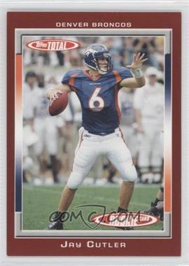 2006 Topps Total - [Base] - Total Red #464 - Jay Cutler