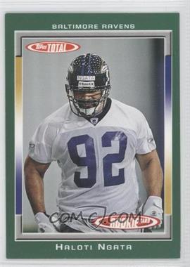 2006 Topps Total - [Base] #530 - Haloti Ngata