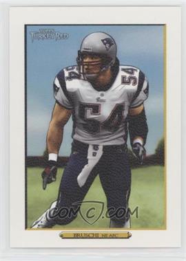 2006 Topps Turkey Red - [Base] - White #67 - Tedy Bruschi