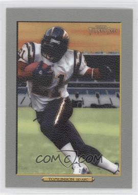 2006 Topps Turkey Red - [Base] #150 - LaDainian Tomlinson