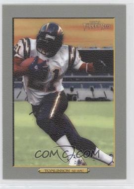 2006 Topps Turkey Red - [Base] #150 - LaDainian Tomlinson