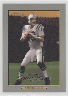 2006 Topps Turkey Red - [Base] #315.2 - Peyton Manning (Fans In Background)