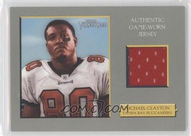 2006 Topps Turkey Red - Relics #TRR-MC - Michael Clayton