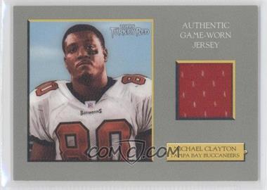 2006 Topps Turkey Red - Relics #TRR-MC - Michael Clayton