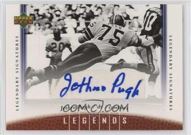 2006 UD Legends - [Base] - Legendary Signatures #63 - Jethro Pugh