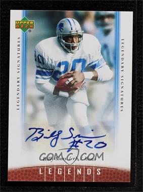 2006 UD Legends - [Base] - Legendary Signatures #73 - Billy Sims