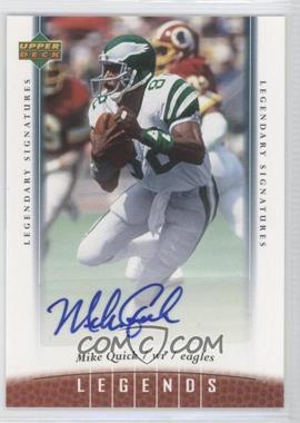 2006 UD Legends - [Base] - Legendary Signatures #86 - Mike Quick