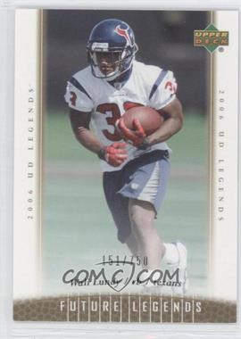 2006 UD Legends - [Base] #197 - Future Legends - Wali Lundy /750