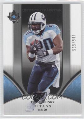 2006 Ultimate Collection - [Base] #192 - Travis Henry /525