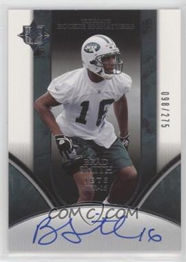 2006 Ultimate Collection - [Base] #249 - Ultimate Rookie Signatures - Brad Smith /275