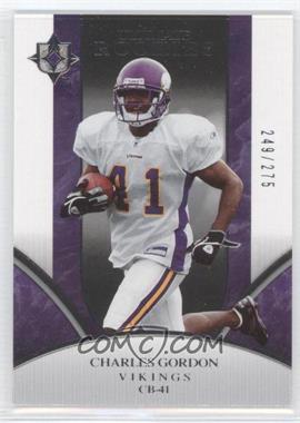2006 Ultimate Collection - [Base] #280 - Ultimate Rookies - Charles Gordon /275