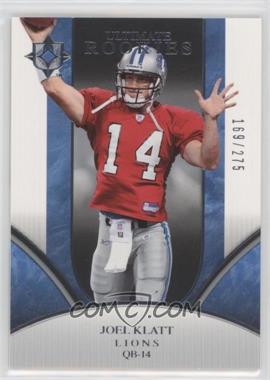 2006 Ultimate Collection - [Base] #324 - Ultimate Rookies - Joel Klatt /275