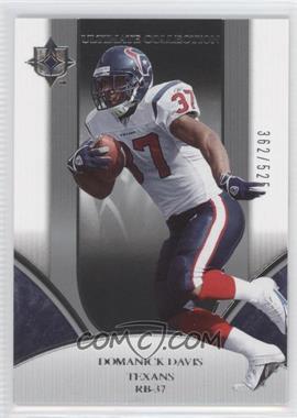 2006 Ultimate Collection - [Base] #76 - Domanick Davis /525