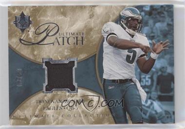 2006 Ultimate Collection - Ultimate Game Jersey - Patch #UL-DO - Donovan McNabb /50