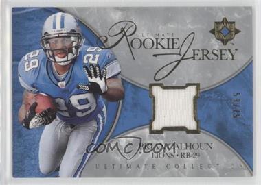 2006 Ultimate Collection - Ultimate Rookie Jersey - Gold #UR-BC - Brian Calhoun /75