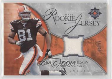2006 Ultimate Collection - Ultimate Rookie Jersey #UR-TW - Travis Wilson /99