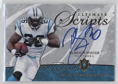 2006 Ultimate Collection - Ultimate Scripts #USC-FO - DeShaun Foster /35