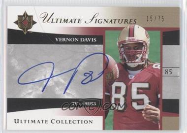 2006 Ultimate Collection - Ultimate Signatures #US-VD - Vernon Davis /75