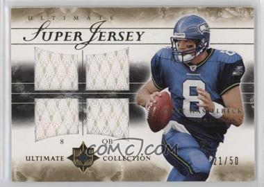 2006 Ultimate Collection - Ultimate Super Jersey #SUP-MH - Matt Hasselbeck /50