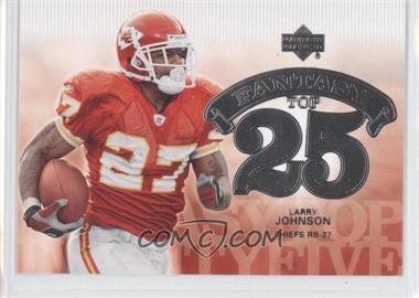 2006 Upper Deck - Fantasy Top 25 #F25-LJ - Larry Johnson