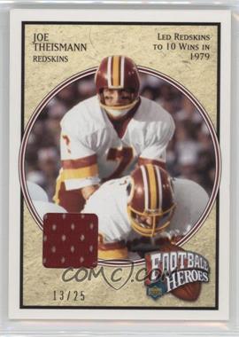 2006 Upper Deck - Joe Theismann Football Heroes Jersey #JTJ-1 - Joe Theismann /25