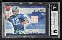 Roger Staubach [BGS 4.5 VG‑EX+] #/25