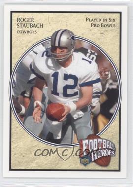 2006 Upper Deck - Roger Staubach Football Heroes #68 - Roger Staubach