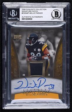 2006 Upper Deck Exquisite Collection - Signature Swatch - Gold #ESS-WP - Willie Parker /10 [BGS Encased]