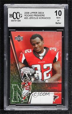 2006 Upper Deck NFL Players Rookie Premiere - [Base] #20 - Jerious Norwood [BCCG 10 Mint or Better]