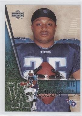 2006 Upper Deck NFL Players Rookie Premiere - [Base] #23 - LenDale White