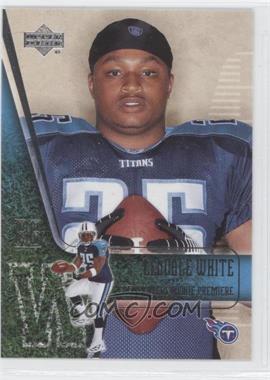 2006 Upper Deck NFL Players Rookie Premiere - [Base] #23 - LenDale White