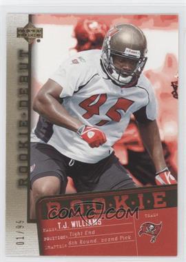 2006 Upper Deck Rookie Debut - [Base] - Hot Box Gold #191 - T.J. Williams /99