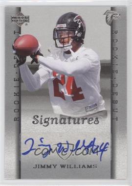 2006 Upper Deck Rookie Debut - [Base] #232 - Signatures - Jimmy Williams