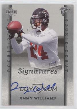 2006 Upper Deck Rookie Debut - [Base] #232 - Signatures - Jimmy Williams