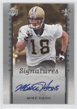 2006 Upper Deck Rookie Debut - [Base] #248 - Signatures - Mike Hass