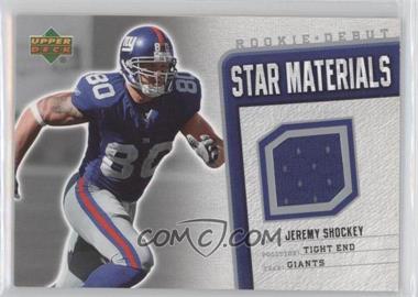 2006 Upper Deck Rookie Debut - Star Materials #SM-SH - Jeremy Shockey