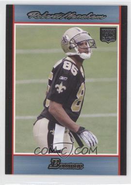 2007 Bowman - [Base] - Blue #150 - Robert Meachem /500