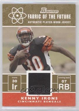 2007 Bowman - Fabric of the Future - Gold #FF-KI - Kenny Irons /100