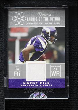 2007 Bowman - Fabric of the Future #FF-SR - Sidney Rice [Uncirculated]