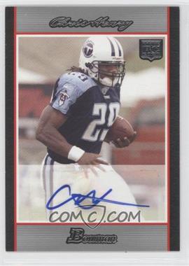 2007 Bowman - Rookie Autographs #BAV-CH - Chris Henry /199