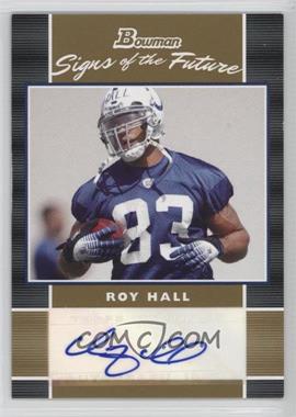 2007 Bowman - Signs of the Future - Gold #SF-RH - Roy Hall /50
